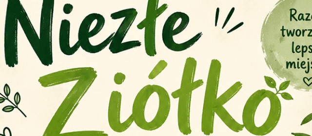 Akcja Niezłe Ziółko - razem stwórzmy szkolny ogródek! 🌱🌸