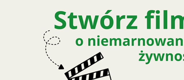 Nie marnuj żywności – Żywność to wartość