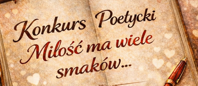 Konkurs poetycki „Miłość ma wiele smaków”