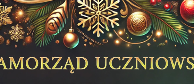 Życzenia świąteczne od Samorządu Uczniowskiego 2025
